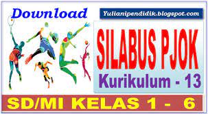 Silabus pjok sd kurikulum 2013 revisi 2018 semester 1. Silabus Sd Mi Pjok Kelas 1 6 Kurikulum 13 Revisi 2018 Lengkap Info Pendidikan Com