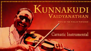 Best Of Kunnakudi Vaidyanathan Violin Collections Carnatic Instrumental Tamil Super Hit Songs Youtube