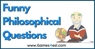 Jun 16, 2021 · after 50 questions, the player with the most correct responses is the winner. 25 Funny Philosophical Questions To Get Students Talking Games4esl
