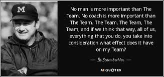 (frame not included) if you want a different size, please send me a. Top 14 Quotes By Bo Schembechler A Z Quotes