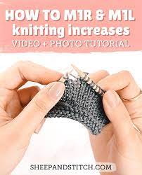 The m1r knitting increase is really similar to the m1l increase. M1r And M1l Knitting Increase Sheep And Stitch