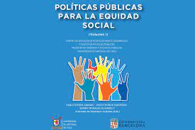 Es interpretada como una distribución justa de recursosmateriales e inmateriales escasos para todos los habitantes de holanda. Coleccion Politicas Publicas Del Cep Publico Libro Politicas Publicas Para La Equidad Social