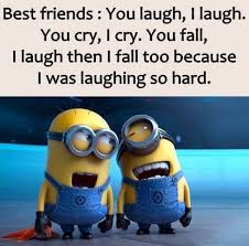 Well it is always great to have a true friend besides you, it feels like he will always look your back Images Crazy Funny Best Friend Quotes