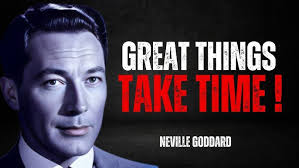 NEVER GIVE UP, GREAT THINGS TAKE TIME || NEVILLE GODDARD TEACHINGS