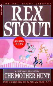 Check spelling or type a new query. The Mother Hunt A Nero Wolfe Mystery Book 38 English Edition Ebook Stout Rex Marilyn Wallace Amazon De Kindle Shop