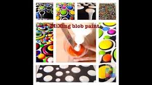 Design the paint blob of your dreams! 42 Mixing Blob Paint Recipe Youtube