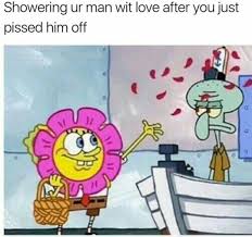 Showering Your Man With Love Spongebob Super Funny Memes Daily Funny Funny Pictures