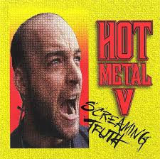 Hot Metal V • Screaming Truth