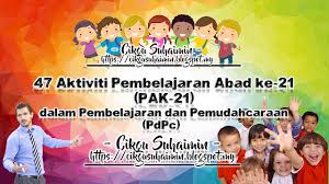 47 Aktiviti Pembelajaran Abad Ke 21 Pak 21 Dalam Pembelajaran Dan Pemudahcaraan Pdpc Cikgu Suhaimin Movie Posters Movies Paks