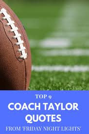 By leonardo cook | jun 10, 2021. Top 9 Coach Taylor Quotes From Friday Night Lights Sarah Scoop