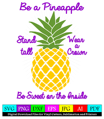 Download Be A Pineapple Svg Cut Print Clipart Digital Download For Decals Prints