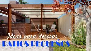 Ya sea para ampliar nuestra casa o para construir casa desde cero. Ideas Para Decorar Patios Pequenos Youtube