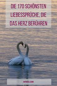 Die 170 Schonsten Liebesspruche Die Das Herz Beruhren