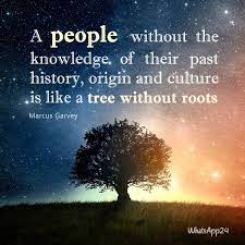 So Star Quotes On Twitter A People Without The Knowledge Of Their Past History Origin And Culture Is Like A Tree Without Roots Marcus Garvey Quote Share Knowledge Culture Https T Co 4dinfuacvy Twitter