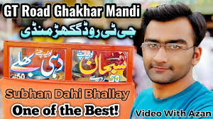 Gujranwala aur Ghakhar Mandi Kay Mashhoor Dahi Bhallay