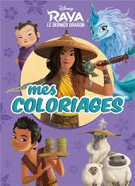 Il y a bien longtemps, dans le monde de kumarian, les dragons et les humains vivaient heureux ensemble en équilibre. Mes Coloriages Raya Et Le Dernier Dragon Disney Disney Hachette Papeterie Coloriage La Librerit Carouge