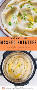 Instant Pot Garlic Mashed Potatoes No Drain One Pot Method Recipe Instant Pot Dinner Recipes Garlic Mashed Potatoes Buttery Mashed Potatoes