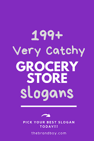 199 Catchy Grocery Store Slogans Taglines Business Slogans Grocery Grocery Store