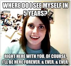 Meme Monday Overly Attached Girlfriend Ziprecruiter You see, for years we've have been trying to find more and more efficient ways to communicate with each then we got the mail system and the phone and the internet and then we made our greatest discovery yet… tagging our friends in memes.