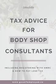 How Tax Works For Self Employed Body Shop Consultants In 2020 The Body Shop Body Shop At Home Finance Blog