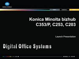 Find everything from driver to manuals of all of our bizhub or accurio products. Konica Minolta Bizhub C353 P C253 C203 Digital Office Systems