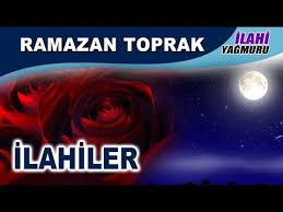 Ramazan Toprak Mevlam Nasib Etsin Din Ile Iman Aglatan 3 Muhtesem Ilahi Ramazan Iman Sanatcilar