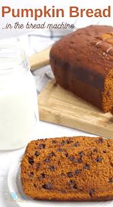 Easy Pumpkin Bread Machine Recipe Recipe Bread Machine Recipes Sweet Chocolate Chip Bread Pumpkin Bread Recipe For Bread Machine