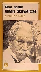 Mon ocle Albert Schweitzer Suzanne Oswald. Trad. de l`allemand par Madeline  Horst. Préf. de Robert Minder von Oswald, Suzanne und Madeleine  (Mitwirkender) Horst:: Gut Pp. (1974) Signatur des Verfassers