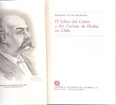 No es tan desacertado plan, como algunos pudieran imaginarlo, el confiar a la publicidad diaria ciertos relatos históricos y sociales, cualquiera que sea su aliento o su importancia. El Libro Del Cobre Y Del Carbon De Piedra En Chile By Benjamin Vicuna Mackenna Libreria 7 Soles