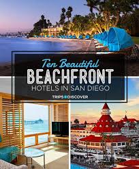 10 Beautiful Beachfront Hotels In San Diego San Diego Beach Hotels San Diego Hotels San Diego Travel