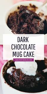 Dark Chocolate Mug Cake Mug Cake For One Or Two No Eggs Chocolate Mug Cakes Mug Recipes Savoury Cake
