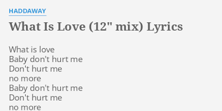 What Is Love 12 Mix Lyrics By Haddaway What Is Love Baby