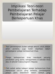 Mbk yang berada di kelas peperiksaan spm, svm, stpm, stam, skm dan peperiksaan antarabangsa yang setara telah. Implikasi Teori Teori Pembelajaran Terhadap Pembelajaran Pelajar Berkeperluan Khas