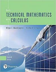 Basic Technical Mathematics With Calculus 11th Edition By Allyn J Washington Isbn 10 013443773x Isbn 13 978 0134437736 Calculus Mathematics Ebook