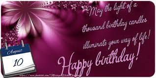 We did not find results for: Greetings Cards Of 10 August May The Light Of A Thousand Birthday Candles Illuminate Your Way Of Life Happy Birthday 10 August Messageswishesgreetings Com