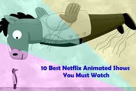 10 Best Netflix Animated Shows You Must Watch Netflix Animation Comic Book Writer
