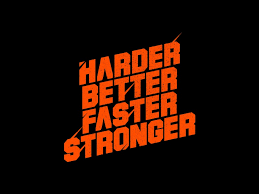 You want to feel stronger, better, and more confident. Harder Better Faster Stronger By Jesse Diebolt On Dribbble