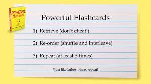 Maybe you would like to learn more about one of these? Make Flashcards More Powerful With These 3 Tips Retrieval Practice
