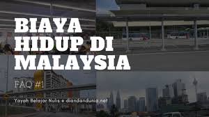 Bagi tinggal di puasat pemindahan ni, terimalah seadanya. Biaya Hidup Di Malaysia Pertanyaan Yang Sering Muncul