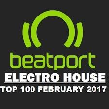 Beatport Top 100 Electro House February 2017 Mp3 Download