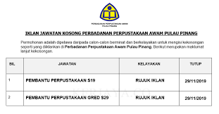 Permohonan jawatan hendaklah dibuat dengan menggunakan borang permohonan yang telah disediakan oleh zakat pulau pinang yang anda boleh muatturunnya sendiri di pautan kami telah berikan dibawah. Jawatan Kosong Terkini Perbadanan Perpustakaan Awam Pulau Pinang Pembantu Perpustakaan Kerja Kosong Kerajaan Swasta