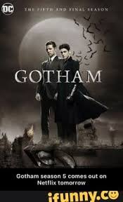F9 and black widow are coming soon as theaters reopen. Gotham Season 5 Comes Out On Netflix Tomorrow Ifunny Gotham Funny Batman Memes Netflix