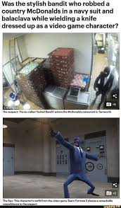 Was The Stylish Bandit Who Robbed A Country Mcdonalds In A Navy Suit And Balaclava While Wielding A Knife Dressed Up As A Video Game Character The Spy This Ch Team