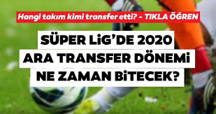 Maybe you would like to learn more about one of these? Ara Transfer Donemi Ne Zaman Bitiyor Super Lig De 2020 Ara Transfer Sezonu Baslangic Ve Bitis Tarihi Aciklandi Son Dakika Spor Haberleri
