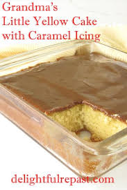 Grandma S Little Yellow Cake With Caramel Icing Www Delightfulrepast Com Caramel Icing Yellow Cake Kentucky Butter Cake