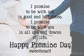 We've compiled a list of top 80 inspiring quotes (with pictures) on this topic. 90 Happy Promise Day Quotes And Wishes Wishesmsg