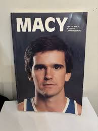 Macy By Kyle Macy As Told To Cawood Ledford