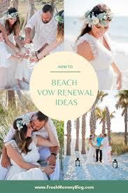 Vow Renewal Ideas And Inspiration For A Simple And Intimate Beach Vow Renewal We Still Do A Maternit Vow Renewal Beach Wedding Renewal Vows Vow Renewal Dress
