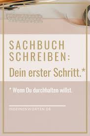 Dein Sachbuch Schreiben So Wird S Zum Erlebnis Die Welt In Deinen Worten Schreibtipps Sachbucher Eigenes Buch Schreiben