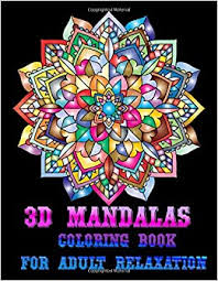 Give a little … dream catcher coloring pages are a great way to get spiritual. 3d Mandalas Coloring Book For Adult Relaxation 50 Greatest Mandalas Coloring Book Adult Coloring Book 50 Mandala Images Stress Management Coloring Book For Relaxation Publishing Inc Rh 9781701767072 Amazon Com Books
